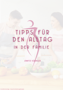 gesunde Kinderernährung – mit Tipps, Snackideen & Rezepten für den Familienalltag